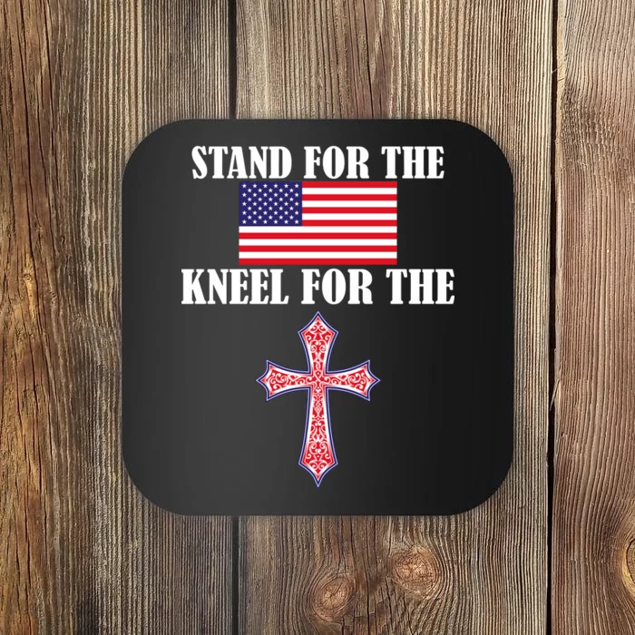 Stand For the Flag Kneel For the Cross National Anthem Coaster