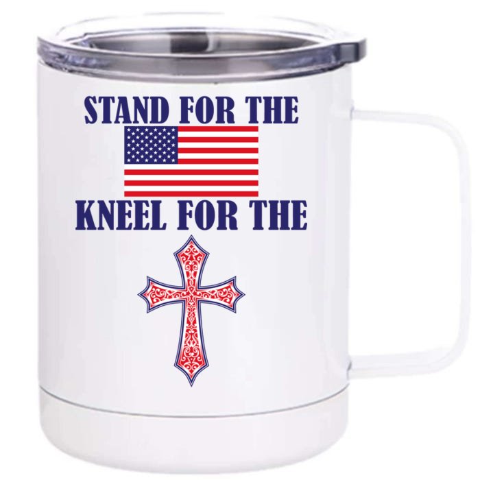 Stand For the Flag Kneel For the Cross National Anthem Front & Back 12oz Stainless Steel Tumbler Cup