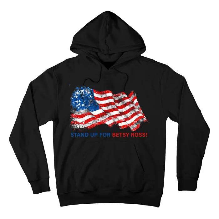 Stand Up For Betsy Ross Distressed Flag Hoodie