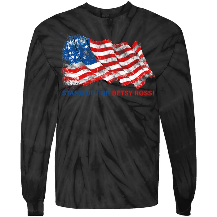 Stand Up For Betsy Ross Distressed Flag Tie-Dye Long Sleeve Shirt