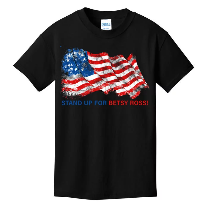 Stand Up For Betsy Ross Distressed Flag Kids T-Shirt