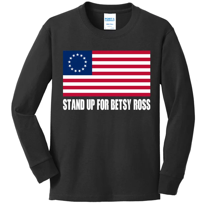 Stand Up For Betsy Ross First American Flag Kids Long Sleeve Shirt