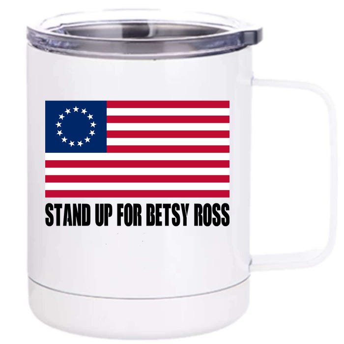 Stand Up For Betsy Ross First American Flag Front & Back 12oz Stainless Steel Tumbler Cup