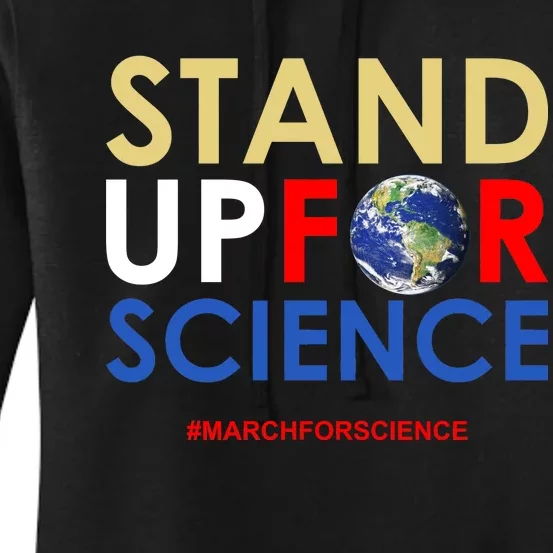 Stand Up For Science March For Science Earth Day Women's Pullover Hoodie