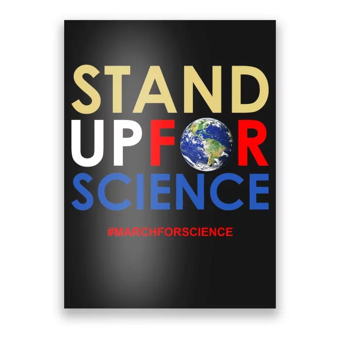 Stand Up For Science March For Science Earth Day Poster