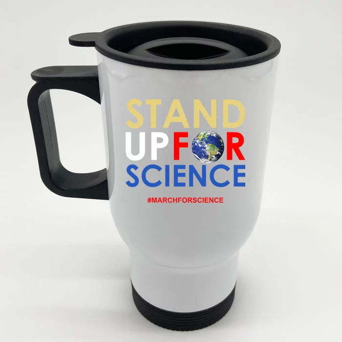 Stand Up For Science March For Science Earth Day Front & Back Stainless Steel Travel Mug