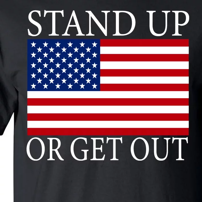 Stand Up Or Get Out Tall T-Shirt