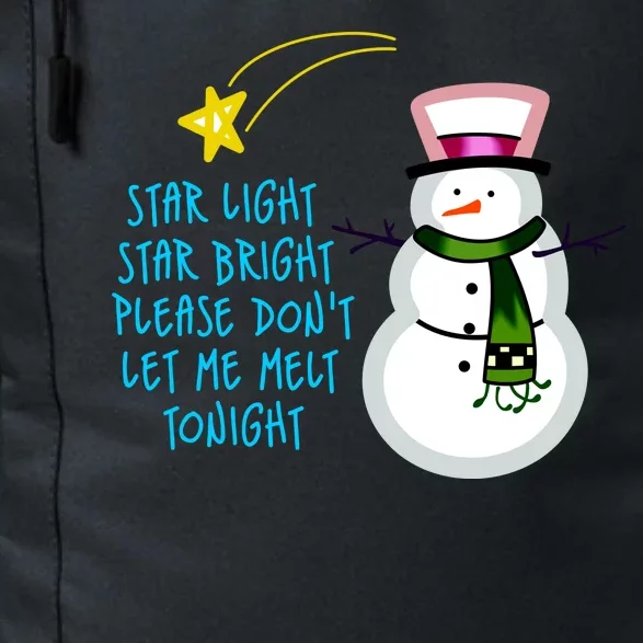 Star Light Star Bright Please Don't Let Me Melt Tonight Snowman Daily Commute Backpack