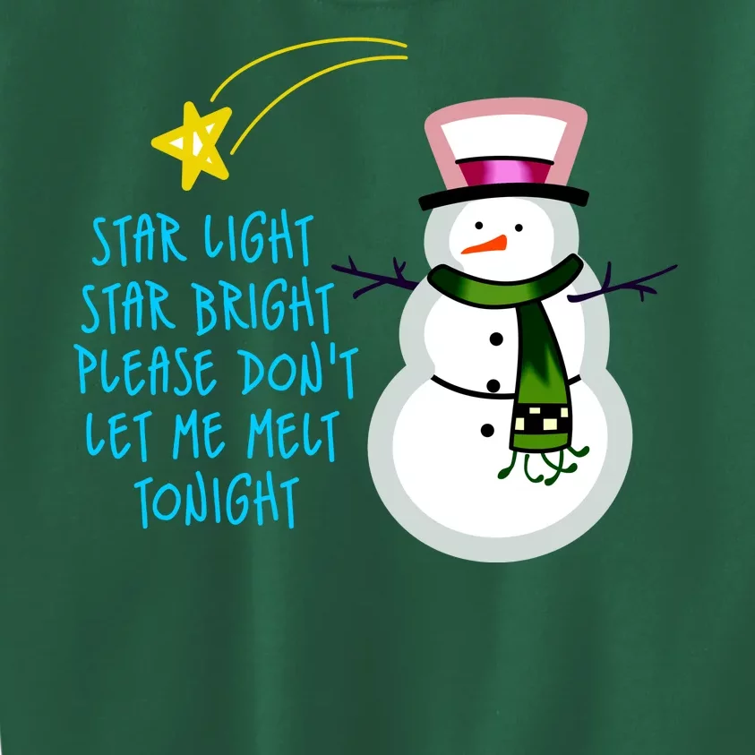 Star Light Star Bright Please Don't Let Me Melt Tonight Snowman Kids Sweatshirt