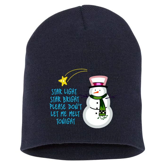 Star Light Star Bright Please Don't Let Me Melt Tonight Snowman Short Acrylic Beanie