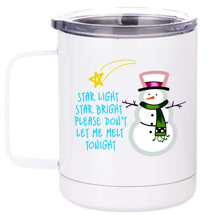 Star Light Star Bright Please Don't Let Me Melt Tonight Snowman Front & Back 12oz Stainless Steel Tumbler Cup