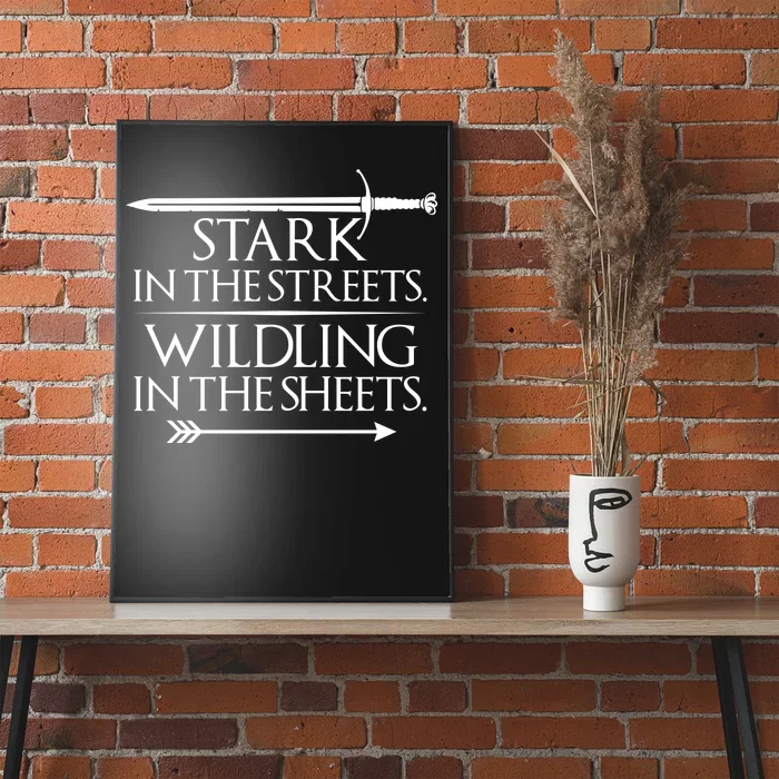 Stark In The Streets Wildling In The Sheets Poster