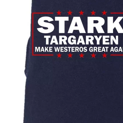 Stark Targaryen Make Westeros Great Again Doggie 3-End Fleece Hoodie