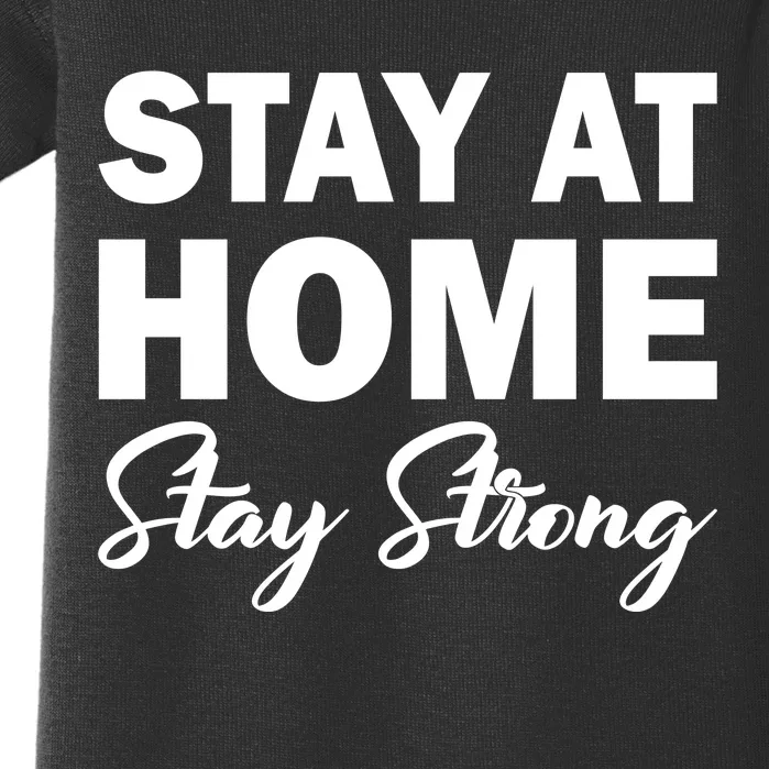 Stay At Home Stay Strong Baby Bodysuit