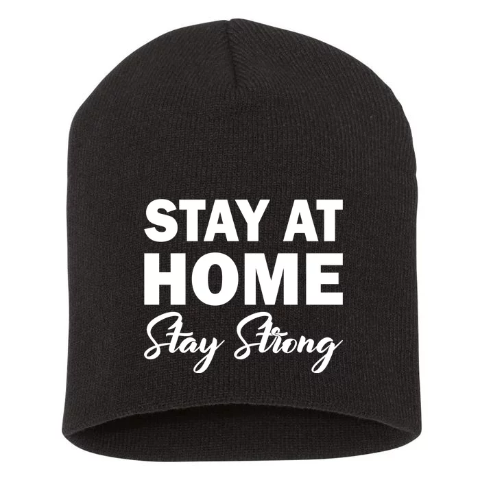 Stay At Home Stay Strong Short Acrylic Beanie