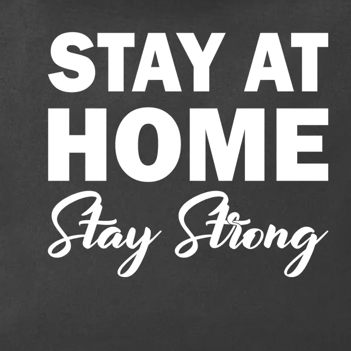 Stay At Home Stay Strong Zip Tote Bag