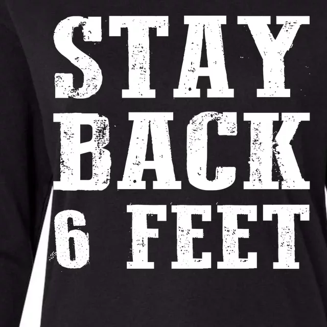 Stay Back 6 Feet Funny Social Distance Womens Cotton Relaxed Long Sleeve T-Shirt