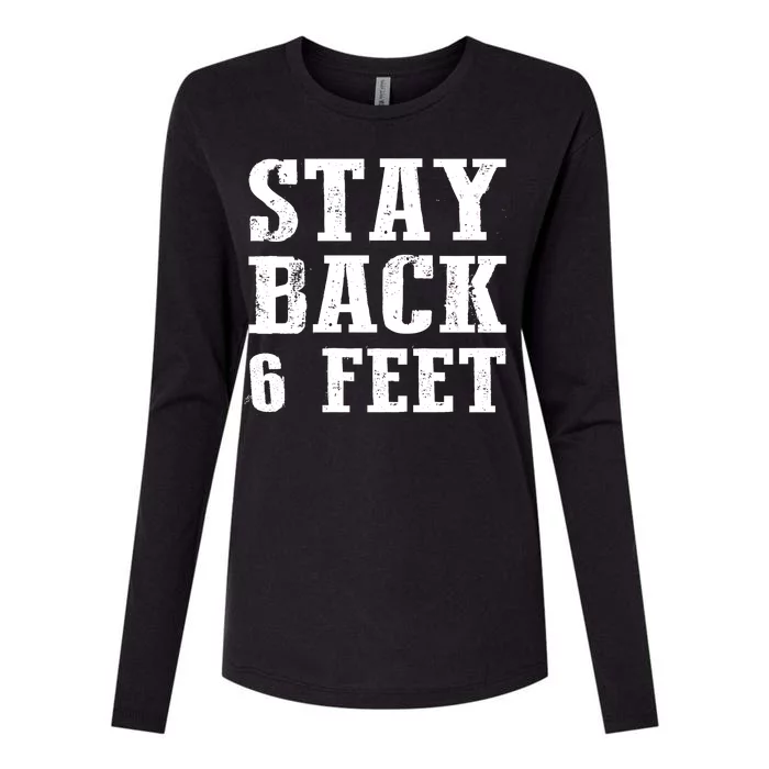 Stay Back 6 Feet Funny Social Distance Womens Cotton Relaxed Long Sleeve T-Shirt