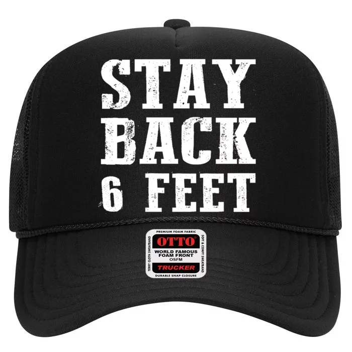 Stay Back 6 Feet Funny Social Distance High Crown Mesh Trucker Hat