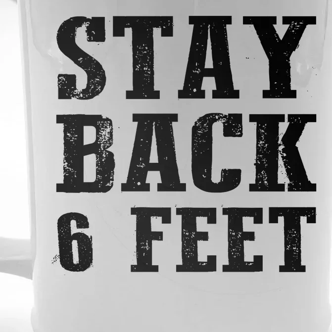 Stay Back 6 Feet Funny Social Distance Front & Back Beer Stein