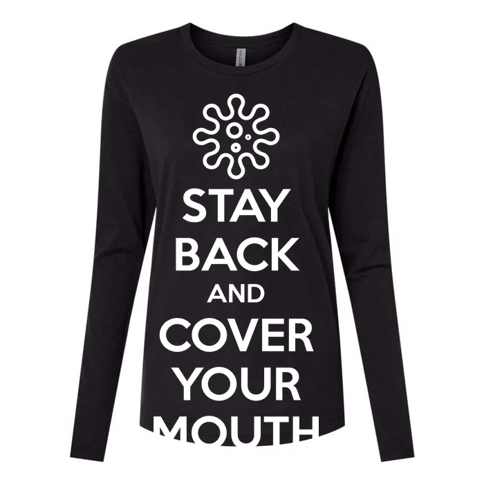 Stay Back And Cover Your Mouth Womens Cotton Relaxed Long Sleeve T-Shirt