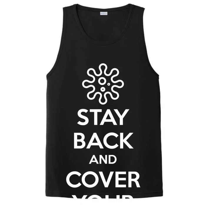 Stay Back And Cover Your Mouth Performance Tank