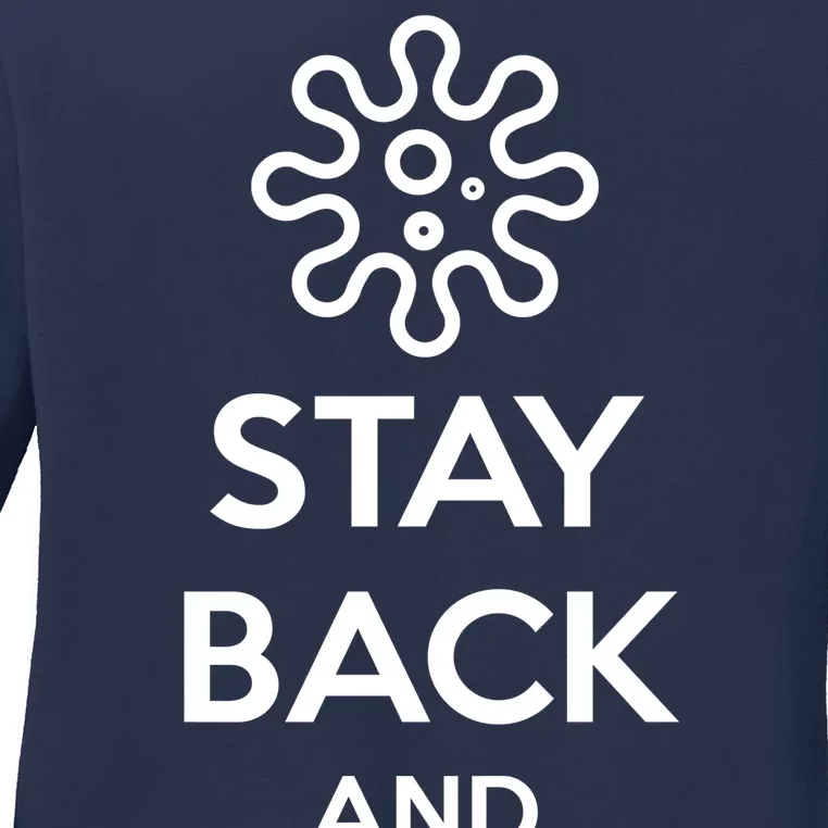 Stay Back And Cover Your Mouth Ladies Long Sleeve Shirt