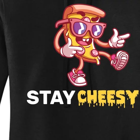 Stay Cheesy Pizza Women's Pullover Hoodie