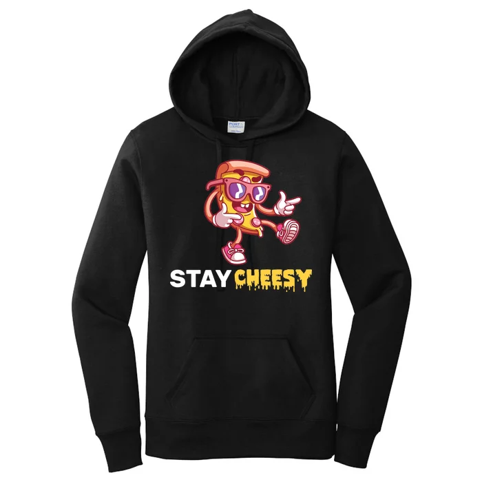 Stay Cheesy Pizza Women's Pullover Hoodie