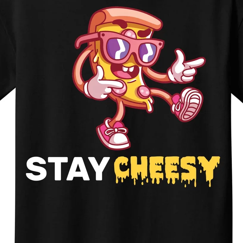 Stay Cheesy Pizza Kids T-Shirt