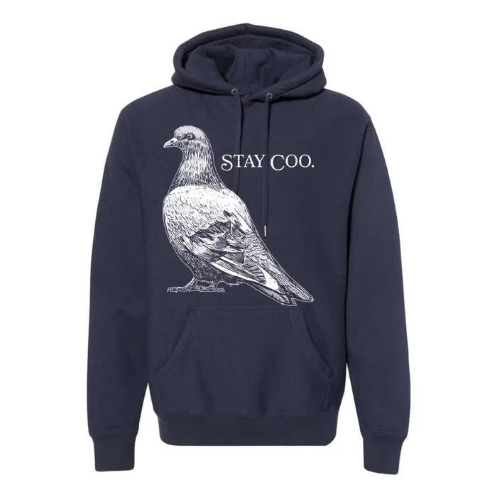 Stay Coo Pigeon Premium Hoodie