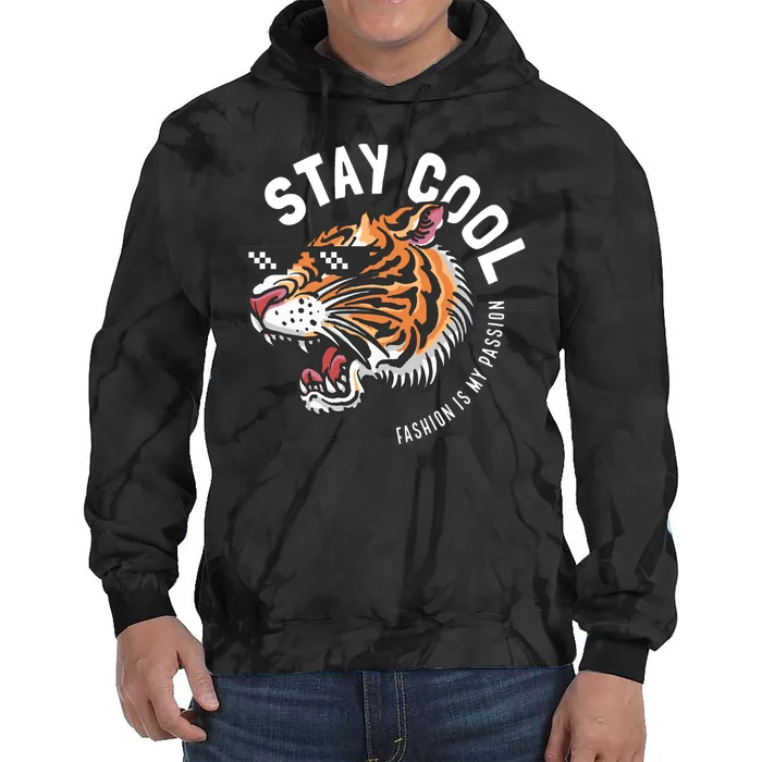 Stay Cool Fashion Is My Passion Tie Dye Hoodie