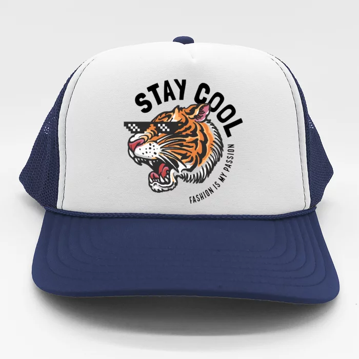 Stay Cool Fashion Is My Passion Trucker Hat