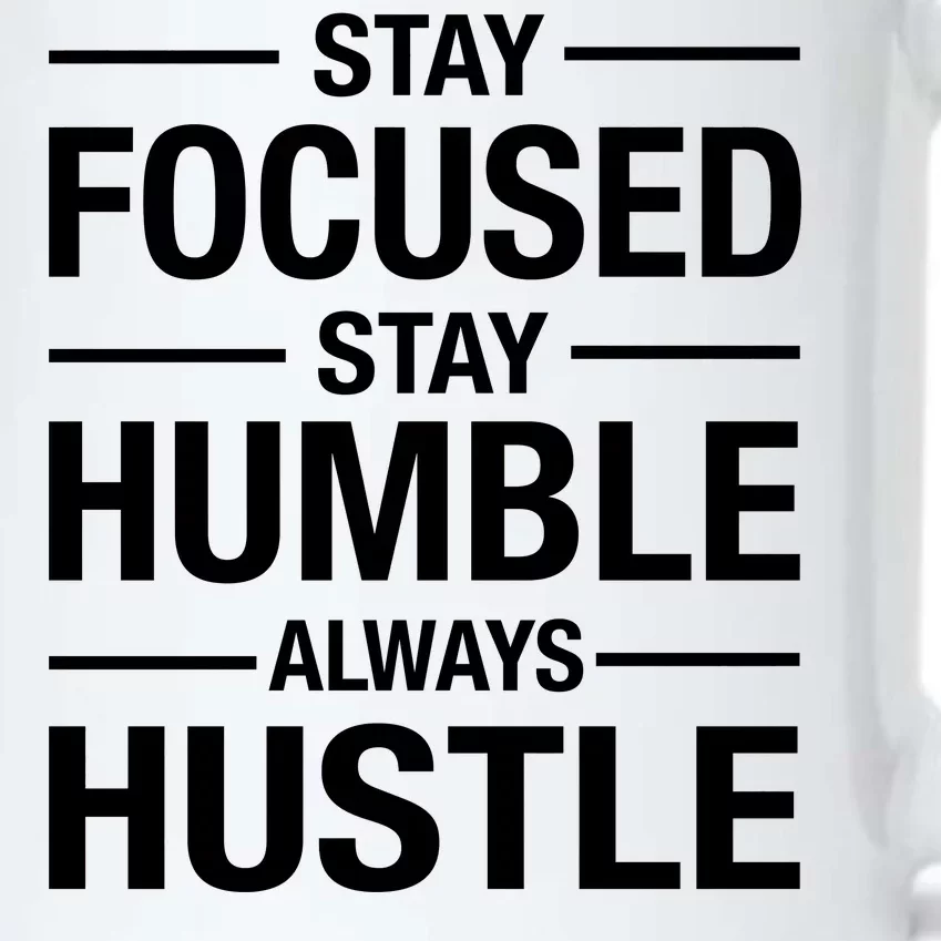 Stay Focused Humble Always Hustle Black Color Changing Mug