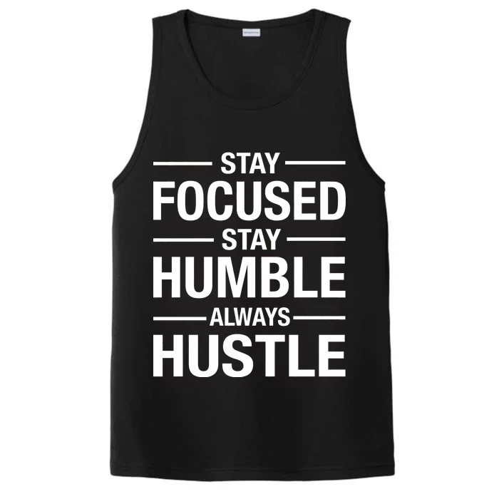 Stay Focused Humble Always Hustle Performance Tank