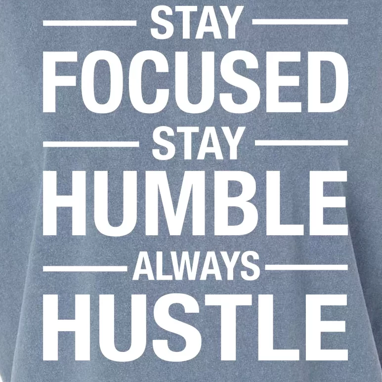 Stay Focused Humble Always Hustle Garment-Dyed Women's Muscle Tee