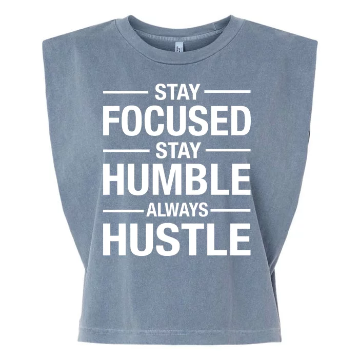 Stay Focused Humble Always Hustle Garment-Dyed Women's Muscle Tee