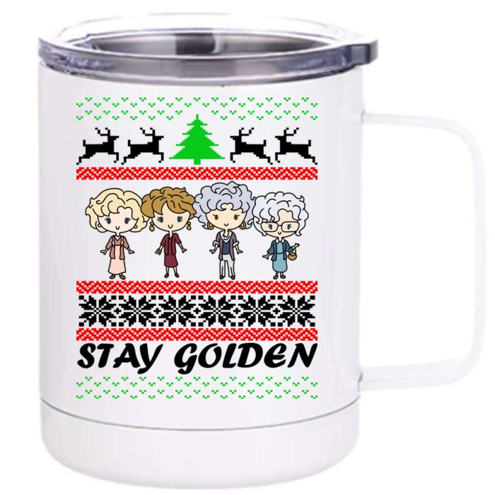 Stay Golden Ugly Christmas Front & Back 12oz Stainless Steel Tumbler Cup