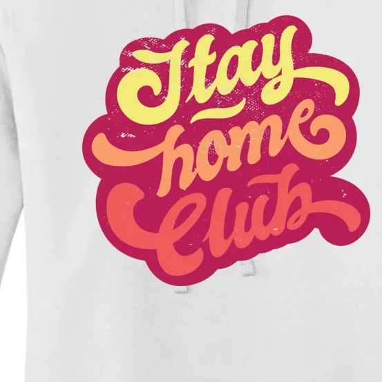 Stay Home Club Women's Pullover Hoodie