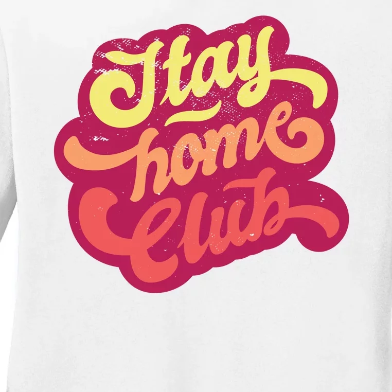 Stay Home Club Ladies Long Sleeve Shirt