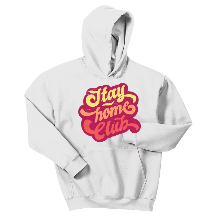 Stay Home Club Kids Hoodie