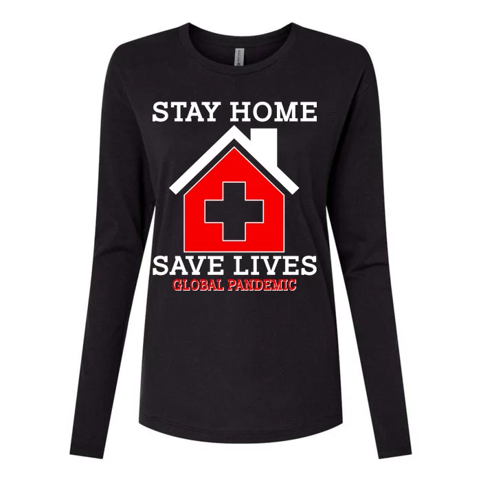 Stay Home Save Lives Global Pandemic Womens Cotton Relaxed Long Sleeve T-Shirt