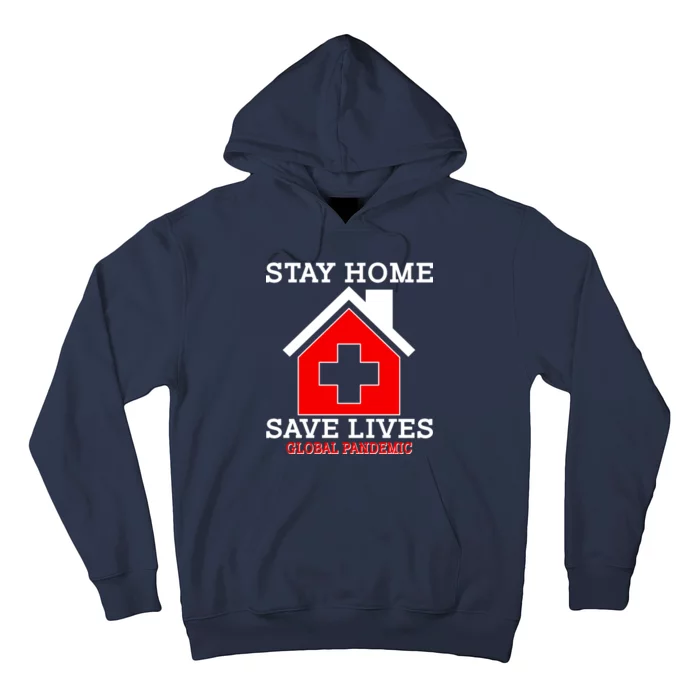 Stay Home Save Lives Global Pandemic Hoodie