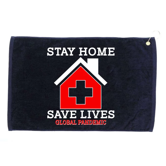 Stay Home Save Lives Global Pandemic Grommeted Golf Towel