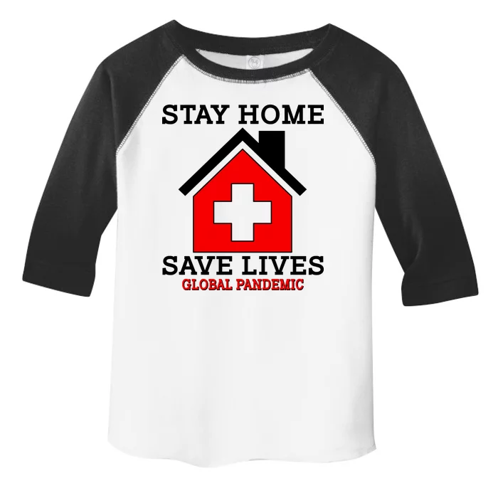 Stay Home Save Lives Global Pandemic Toddler Fine Jersey T-Shirt