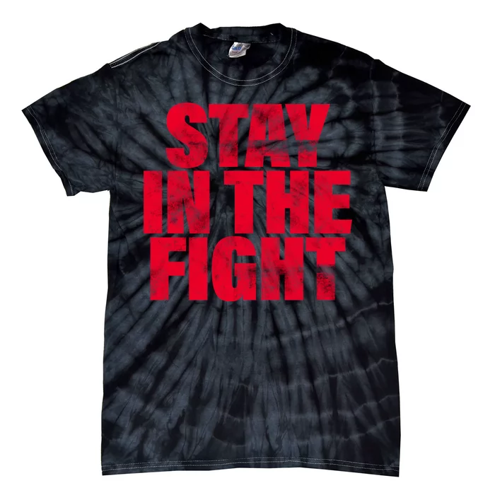 Stay In The Fight Washington D.C. Baseball Fan Tie-Dye T-Shirt