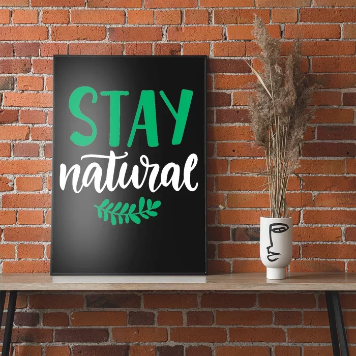 Stay Natural Green Leaf Poster