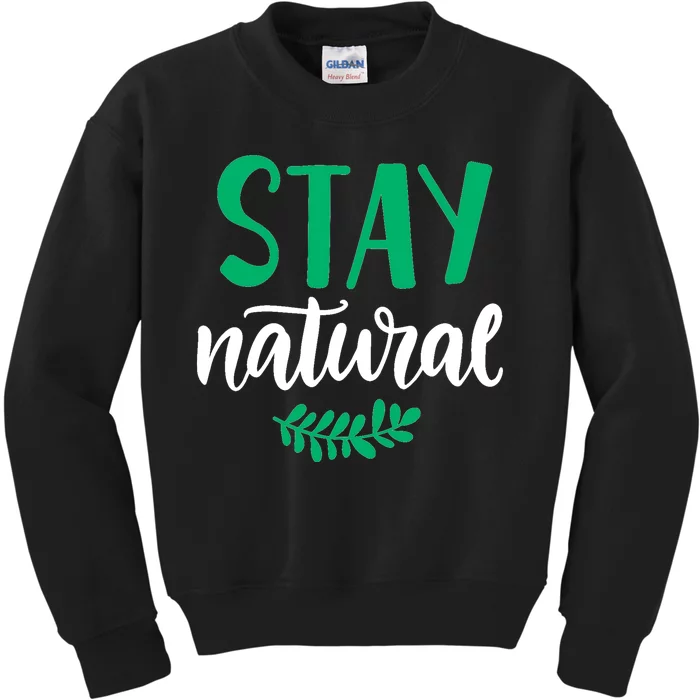 Stay Natural Green Leaf Kids Sweatshirt