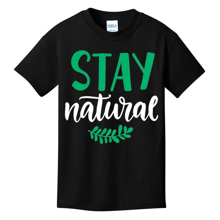 Stay Natural Green Leaf Kids T-Shirt