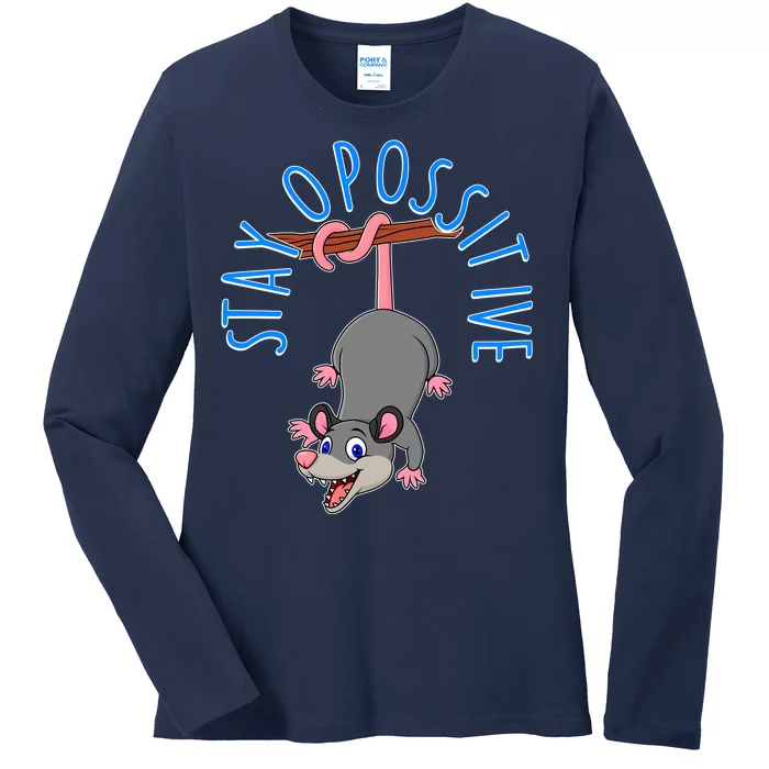 Stay Opossitive Ladies Long Sleeve Shirt